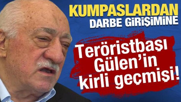 Kumpaslardan darbe girişimine teröristbaşı Gülen’in kirli geçmişi