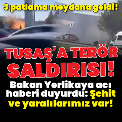  TUSAŞ'a terör saldırısı!