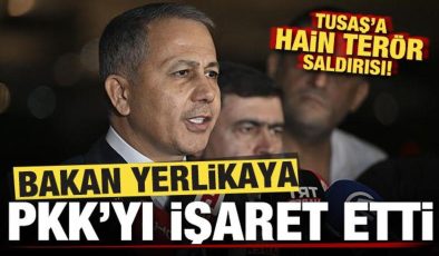 Son dakika: TUSAŞ’a hain terör saldırısı! Bakan Yerlikaya PKK’yı işaret etti