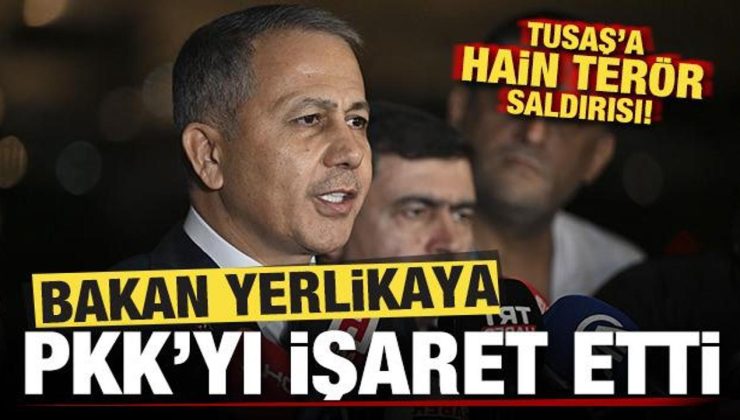 Son dakika: TUSAŞ’a hain terör saldırısı! Bakan Yerlikaya PKK’yı işaret etti