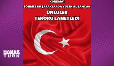 Ünlüler, terörü lanetledi