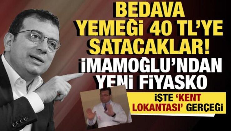 Bedava yemeği 40 TL’ye satacaklar! İmamoğlu’ndan yeni fiyasko