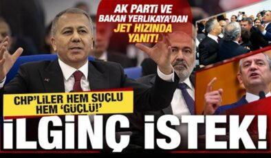 CHP’den bir skandal daha! Küstah istek! AK Parti ve Bakan Yerlikaya’dan peş peşe açıklama