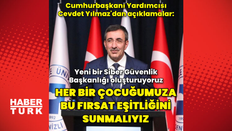 Cumhurbaşkanı Yardımcısı Cevdet Yılmaz: Yeni bir Siber Güvenlik Başkanlığı oluşturuyoruz – Güncel haberler