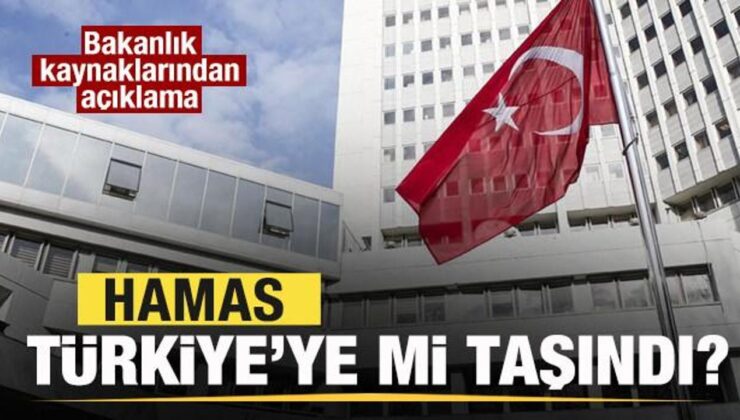 Hamas Türkiye’ye mi taşındı? Son dakika açıklaması