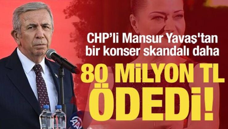 Mansur Yavaş’tan bir konser skandalı daha: 80 milyon TL ödedi!