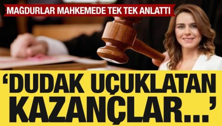 Seçil Erzan hakim karşısına çıktı: Mağdurların ifadeleri dikkat çekti