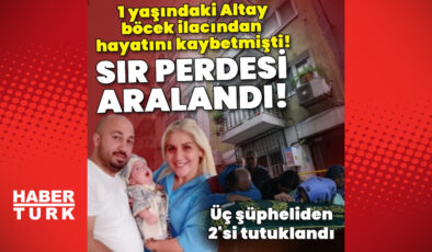 Son dakika: 1 yaşındaki Altay böcek ilacından ölmüştü! Sır perdesi aralandı