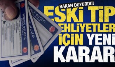 Son dakika! Eski tip ehliyetlerin yenileme süresi uzatıldı