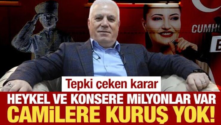 Tepki çeken karar: Heykel ve konsere milyonlar var, camilere kuruş yok!