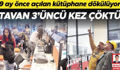 9 ay önce açılan kütüphane dökülüyor! Tavan 3’üncü kez çöktü